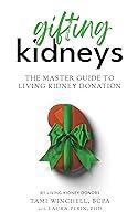 Algopix Similar Product 13 - Gifting Kidneys The Master Guide to