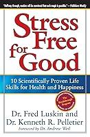 Algopix Similar Product 13 - Stress Free for Good 10 Scientifically