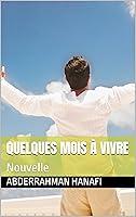 Algopix Similar Product 19 - Quelques mois  vivre Nouvelle French