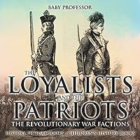 Algopix Similar Product 7 - The Loyalists and the Patriots The