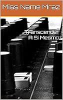 Algopix Similar Product 6 - Transcender A Si Mesmo Portuguese