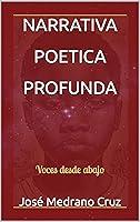 Algopix Similar Product 16 - NARRATIVA POETICA PROFUNDA Voces desde