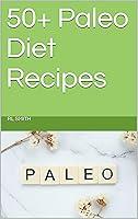 Algopix Similar Product 3 - 50+ Paleo Diet Recipes