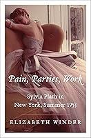 Algopix Similar Product 7 - Pain Parties Work Sylvia Plath in