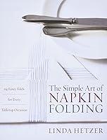 Algopix Similar Product 8 - The Simple Art of Napkin Folding 94