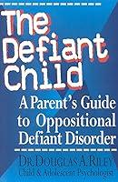 Algopix Similar Product 11 - The Defiant Child A Parents Guide to