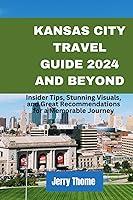 Algopix Similar Product 17 - Kansas City Travel Guide 2024 and