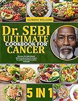 Algopix Similar Product 8 - DR SEBI ULTIMATE COOKBOOK FOR CANCER