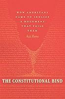 Algopix Similar Product 10 - The Constitutional Bind How Americans