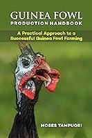 Algopix Similar Product 20 - GUINEA FOWL PRODUCTION HANDBOOK  A