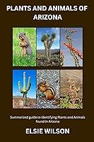 Algopix Similar Product 13 - Plants and Animals of Arizona Guide to