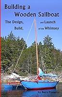 Algopix Similar Product 7 - Building a Wooden Sailboat The Design