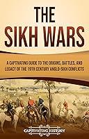 Algopix Similar Product 9 - The Sikh Wars A Captivating Guide to