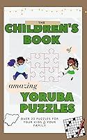 Algopix Similar Product 5 - The Childrens Book of Amazing Yoruba