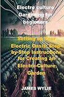 Algopix Similar Product 11 - Electro Culture Gardening for