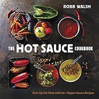 Algopix Similar Product 9 - The Hot Sauce Cookbook Turn Up the
