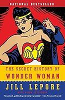Algopix Similar Product 18 - The Secret History of Wonder Woman