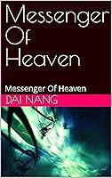 Algopix Similar Product 1 - Messenger Of Heaven: Messenger Of Heaven