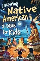 Algopix Similar Product 17 - Inspiring Native American Stories for