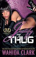 Algopix Similar Product 13 - Justify My Thug (Thug Series)