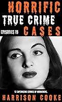 Algopix Similar Product 9 - Horrific True Crime Cases Episodes 15