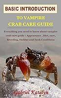 Algopix Similar Product 4 - BASIC INTRODUCTION TO VAMPIRE CRAB CARE