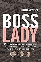 Algopix Similar Product 7 - Boss Lady How Three Women