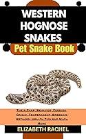 Algopix Similar Product 15 - WESTERN HOGNOSE SNAKES Pet Snake Book 