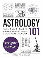Algopix Similar Product 2 - Astrology 101 From Sun Signs to Moon
