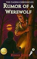 Algopix Similar Product 8 - Rumor of a Werewolf (Caden Chronicles)