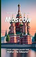 Algopix Similar Product 3 - Celebrating the City of Moscow