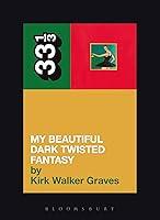 Algopix Similar Product 11 - Kanye Wests My Beautiful Dark Twisted