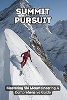 Algopix Similar Product 1 - Summit Pursuit Mastering Ski