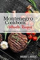 Algopix Similar Product 20 - Montenegro Cookbook  Discover the Rich