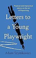 Algopix Similar Product 18 - Letters to a Young Playwright