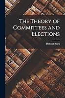 Algopix Similar Product 16 - The Theory of Committees and Elections