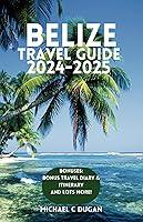 Algopix Similar Product 7 - BELIZE TRAVEL GUIDE 20242025 Discover