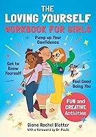 Algopix Similar Product 18 - The Loving Yourself Workbook for Girls