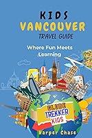 Algopix Similar Product 8 - Vancouver Travel Guide for Kids Where