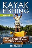 Algopix Similar Product 2 - Kayak Fishing Made Easy A Practical