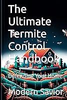 Algopix Similar Product 20 - The Ultimate Termite Control Handbook