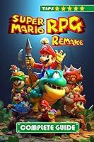 Algopix Similar Product 16 - Super Mario RPG Remake Complete Guide