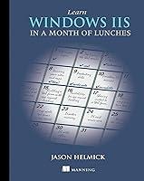 Algopix Similar Product 7 - Learn Windows IIS in a Month of Lunches