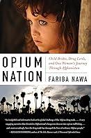 Algopix Similar Product 4 - Opium Nation Child Brides Drug Lords