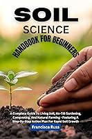 Algopix Similar Product 17 - SOIL SCIENCE HANDBOOK FOR BEGINNERS A