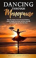 Algopix Similar Product 18 - Dancing Through Menopause Tame Hot
