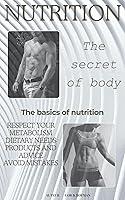 Algopix Similar Product 10 - NUTRITION : THE SECRET OF BODY