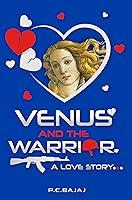 Algopix Similar Product 13 - Venus and The Warrior A Love Story