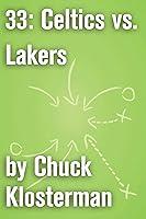 Algopix Similar Product 8 - 33 Celtics vs Lakers An Essay from