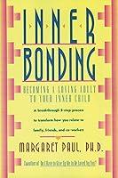 Algopix Similar Product 17 - Inner Bonding Becoming a Loving Adult
